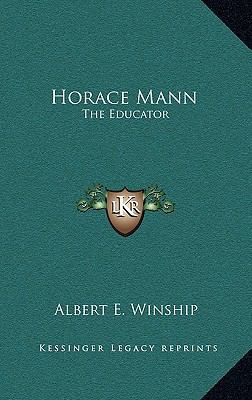 Horace Mann: The Educator 1163423343 Book Cover