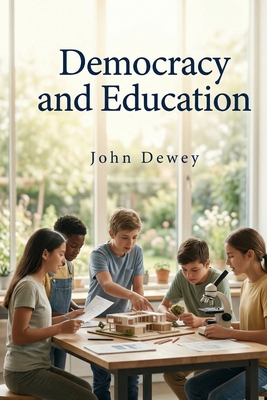 Democracy and Education B0GVGT4QW6 Book Cover