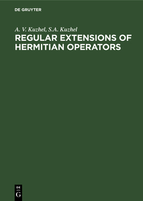 Regular Extensions of Hermitian Operators 3112302729 Book Cover