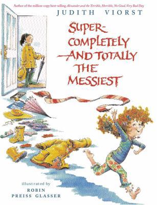 Super-Completely and Totally the Messiest 0689866178 Book Cover