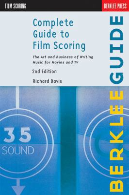 Complete Guide to Film Scoring: The Art and Bus... 0876391099 Book Cover