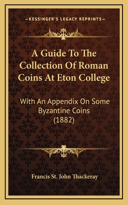 A Guide To The Collection Of Roman Coins At Eto... 1169099807 Book Cover