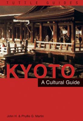 Kyoto: A Cultural Guide (Tuttle Guides) 0804833419 Book Cover