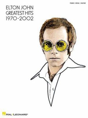 Elton John - Greatest Hits 1970-2002 Piano, Voc... B000KN06FQ Book Cover