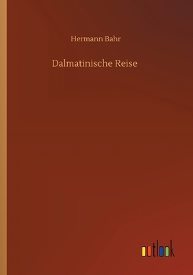 Dalmatinische Reise [German] 3752342129 Book Cover