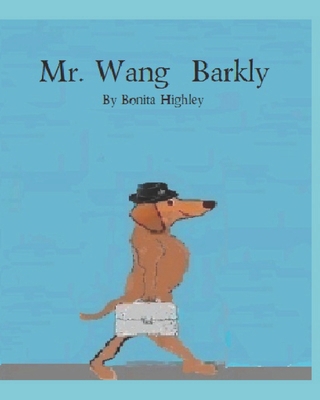 Mr. Wang Barkly B0D98BGQPJ Book Cover