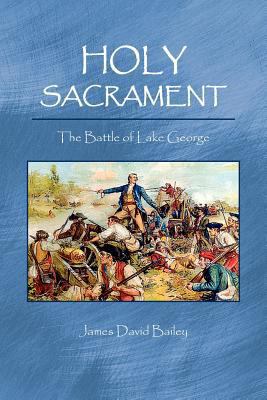 Holy Sacrament: The Battle of Lake George 1456867458 Book Cover