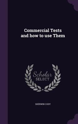 Commercial Tests and how to use Them 1346869138 Book Cover