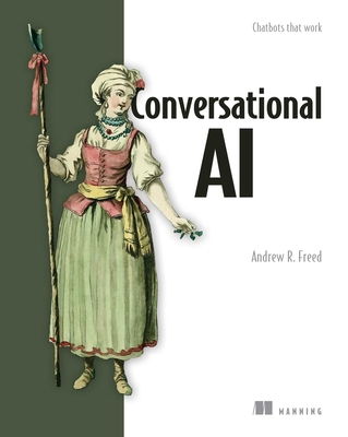 Conversational AI: Chatbots That Work 1617298832 Book Cover