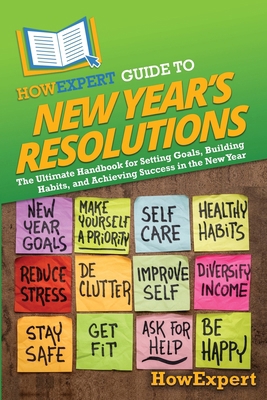 HowExpert Guide to New Year's Resolutions: The ... B0DS63FSTK Book Cover