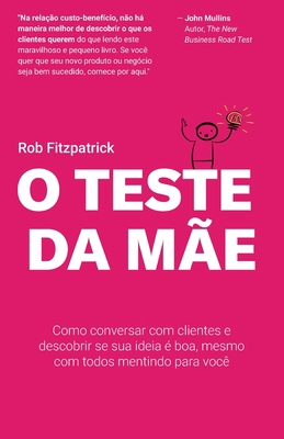 O Teste da Mãe: Como conversar com clientes e d... [Portuguese] 1093693460 Book Cover