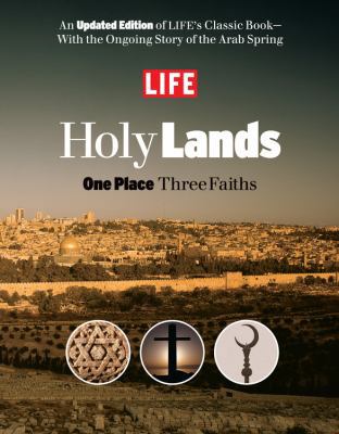 Life Holy Lands: One Place, Three Faiths 1603202358 Book Cover