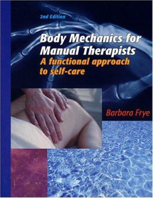 Body Mechanics for Manual Therapists: A Functional Approach to Self-Care