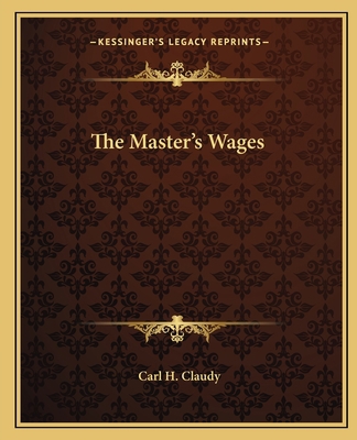 The Master's Wages 1162577150 Book Cover