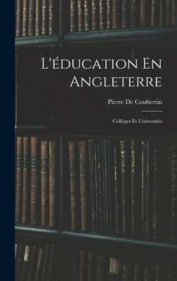 L'éducation En Angleterre: Collèges Et Universités [French] 1018070826 Book Cover