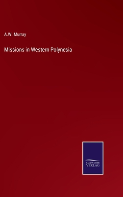 Missions in Western Polynesia 3375001215 Book Cover