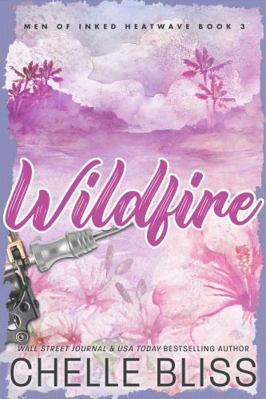 Wildfire (Men of Inked: Heatwave) 1637432267 Book Cover