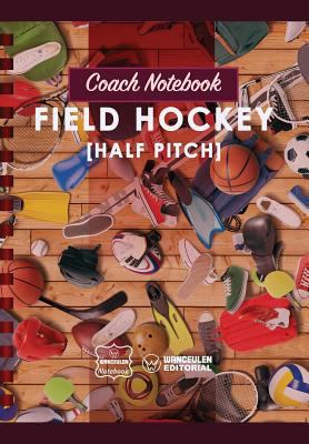 Coach Notebook - Field Hockey (Half pitch) 1978375646 Book Cover