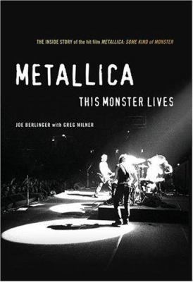 Metallica: This Monster Lives: The Inside Story... 0312333110 Book Cover