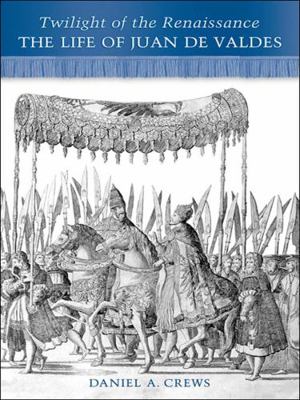 Twilight of the Renaissance: The Life of Juan d... 1487526091 Book Cover