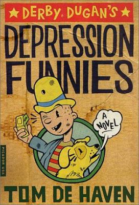 Derby Dugan's Depression Funnies 0312421338 Book Cover