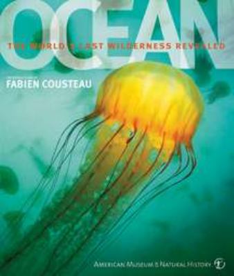 Ocean: The World's Last Wilderness Revealed 0756636922 Book Cover