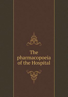 The pharmacopoeia of the Hospital 551856791X Book Cover