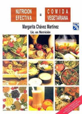 Nutricion Efectiva: Comida Vegetariana/ Effecti... [Spanish] 9681325079 Book Cover
