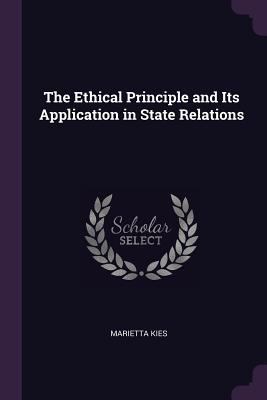 The Ethical Principle and Its Application in St... 137734262X Book Cover