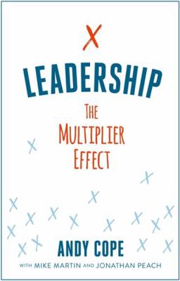 Leadership: The Multiplier Effect 1473679451 Book Cover