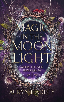 Magic in the Moonlight: A Moonlight Universe Novel B0FRH8WDVM Book Cover