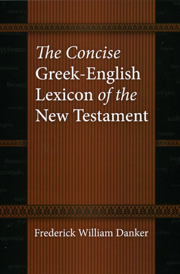 The Concise Greek-English Lexicon of the New Te... 0226136159 Book Cover