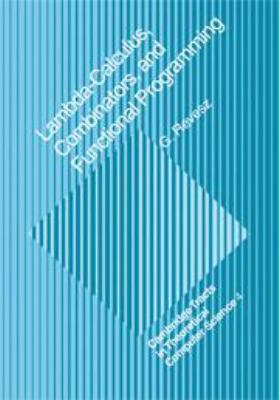 Lambda-calculus, Combinators and Functional Pro... 0521345898 Book Cover