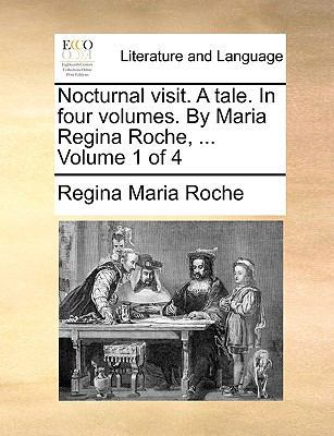 Nocturnal Visit. a Tale. in Four Volumes. by Ma... 1170096808 Book Cover