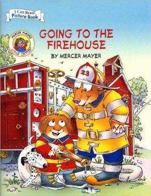 Little Critter: Going to the Firehouse 143512653X Book Cover