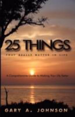 25 Things That Really Matter in Life 0979111307 Book Cover