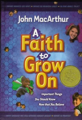 A Faith to Grow on: Important Things You Should... 0849975123 Book Cover