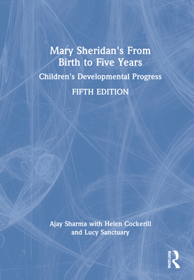Mary Sheridan's from Birth to Five Years: Child... 0367522527 Book Cover