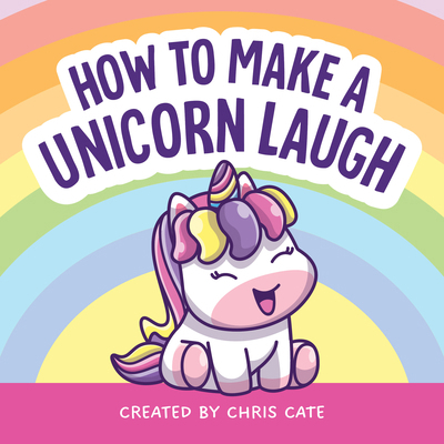How to Make a Unicorn Laugh B0D8RDN319 Book Cover
