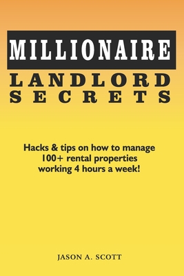 Millionaire Landlord Secrets: Hacks & tips on h... B08RRDF6XD Book Cover