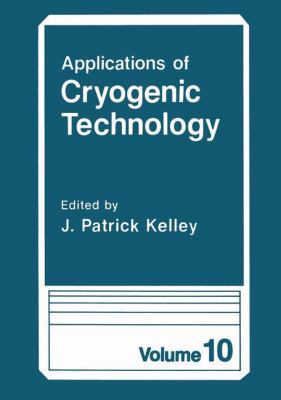 Applications of Cryogenic Technology 1475792344 Book Cover