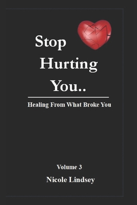 Stop Hurting You: Healing from Trauma That Brok... B0DB8DBMB1 Book Cover