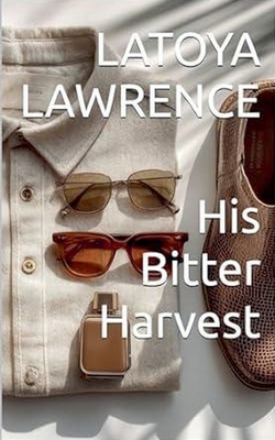 His Bitter Harvest B0FV3WYSQZ Book Cover