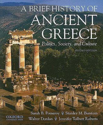 A Brief History of Ancient Greece: Politics, So... 0195392671 Book Cover