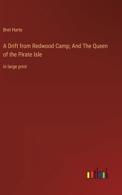 A Drift from Redwood Camp; And The Queen of the... 3368321374 Book Cover