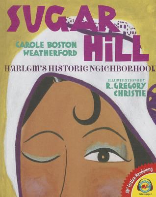 Sugar Hill: Harlem's Historic Neighborhood 1489624198 Book Cover
