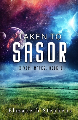 Taken to Sasor: an Alien Shifter Romance (Xiver...            Book Cover