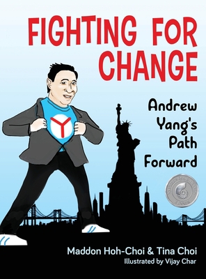 Fighting for Change: Andrew Yang's Path Forward 1955985286 Book Cover