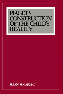 Piaget's Construction of the Child's Reality B000N5SYV4 Book Cover