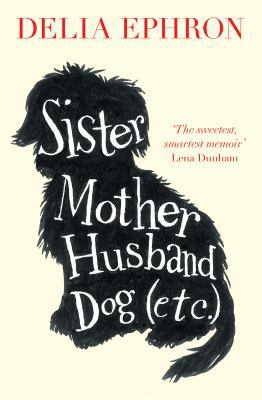 Sister Mother Husband Dog (Etc) 1471131866 Book Cover